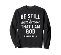 Be Still and Know That I Am God Salmo 46:10 Verso de la Biblia Orar Sudadera