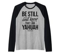 Be Still and Know That I Am Yahuah Salmo 46 10 Cita de fe Camiseta Manga Raglan