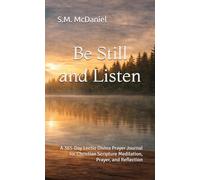 Be Still and Listen: A 365-Day Lectio Divina Prayer Journal for Christian Scripture Meditation, Prayer, and Reflection