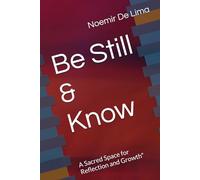 Be Still & Know: A Sacred Space for Reflection and Growth"