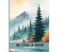 Be Still & Know: Relaxing Bible Verse Coloring Book
