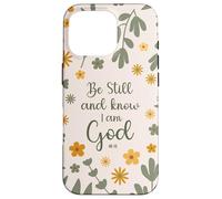Be Still & Know That I Am God Psalm Bible Verse Floral Women Carcasa para iPhone 16 Pro