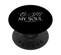 Be Still My Soul Salmo 46:10 Adoración de Las Escrituras Cristianas PopSockets PopGrip Adhesivo