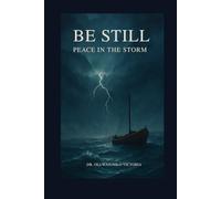 BE STILL: PEACE IN THE STORM