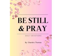 Be Still & Pray: Daily Devotions