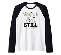 Be Still Psalm 46:10 Be Still & Know that I Am God Christian Camiseta Manga Raglan