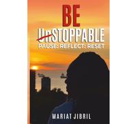 Be-Stoppable: Pause, Reflect & Reset