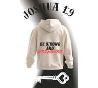 Be Strong and Courageous