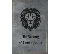 Be Strong and Courageous Notebook