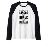be Strong be Brave be Fearless Josué 1:9 Amor Cristiano Camiseta Manga Raglan