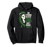 Be Strong Because Your Story Is Not Over Yet León Sudadera con Capucha