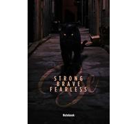 Be strong Brave fearless Notebook: Journal with motivating design & blank pages to help you plan, organize, write down your ideas