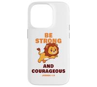 Be Strong & Courageous - Joshua 1:9 Christian Kids & Adult Carcasa para iPhone 14 Pro