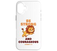Be Strong & Courageous - Joshua 1:9 Christian Kids & Adult Carcasa para iPhone 16 Plus