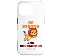 Be Strong & Courageous - Joshua 1:9 Christian Kids & Adult Carcasa para iPhone 16 Pro