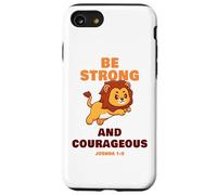 Be Strong & Courageous - Joshua 1:9 Christian Kids & Adult Carcasa para iPhone SE (2020) / 7/8