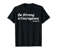 Be Strong & Courageous Joshua - Versículo Motivacional de la Biblia Camiseta