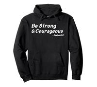 Be Strong & Courageous Joshua - Versículo Motivacional de la Biblia Sudadera con Capucha