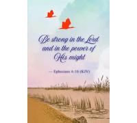 Be Strong in the Lord: Christian Journal