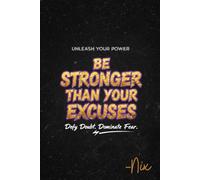 Be Stronger Than Your Excuses