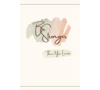 Be Stronger Than Your Excuses: Inspirational Journal with Lined Pages - Teenage Problems - Depresion Little Help - Progress Book - Journal - New Job Notebook