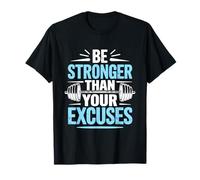 Be Stronger Than Your Excuses Motivational Gym Fitness Camiseta