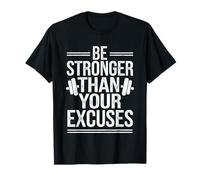 Be Stronger Than Your Excuses Motivational Gym Fitness Camiseta