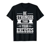 Be Stronger Than Your Excuses Motivational Gym Fitness Camiseta