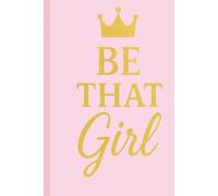 Be That Girl Journal