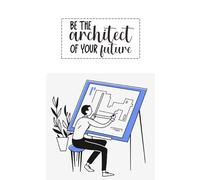 Be The Architect Of Your Future Notebook: Cute Notebook Gift For Architects, Archi Students and Anyone Who Loves Architecture
