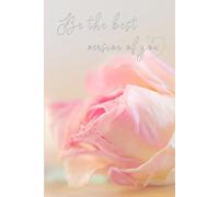 Be the best version of you: Journal, 200 pages, Best gift for your loved ones