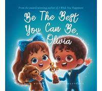 Be The Best You Can Be, Olivia (The Unconditional Love for Olivia Series)