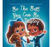 Be The Best You Can Be, Paisley (The Unconditional Love for Paisley Series)