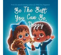 Be The Best You Can Be, Poppy (The Unconditional Love for Poppy Series)