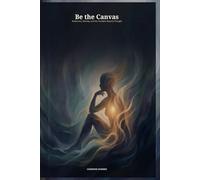 Be The Canvas: Awareness, Identity, and the freedom beyond thought
