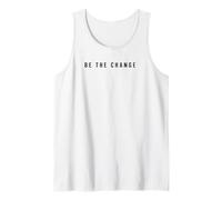 Be The Change tee Mujeres Empoderamiento Activista Motivacional Camiseta sin Mangas
