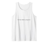 Be The Damn Penguin Camiseta sin Mangas
