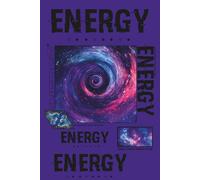 Be The Energy Journal: 120 Blank Pages To Pour All Your Energy Into