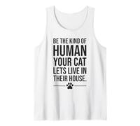 Be the Human Your Cat Lets Live There Funny Owner Cat Cita Camiseta sin Mangas