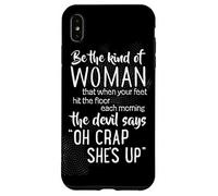 Be The Kind of Woman Oh Crap She's Up Carcasa para iPhone XS MAX