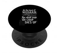 Be The Kind of Woman Oh Crap She's Up PopSockets PopGrip Adhesivo