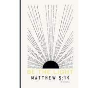 Be the Light: A Christian Journal to Reflect and Grow - Great Gift for Family and Friends