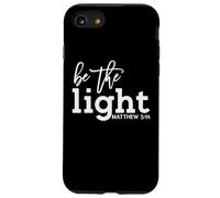 Be the Light Christian Tee diciendo Mateo 5:14 Cita de la Biblia Carcasa para iPhone SE (2020) / 7 / 8