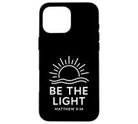 Be The Light Mateo 5:14 Verso de la Biblia Cristiano Carcasa para iPhone 16 Pro Max