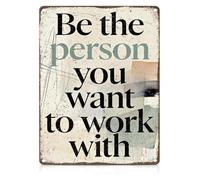 Be The Person You Want To Work With Motivational Gift 12x8 Inch