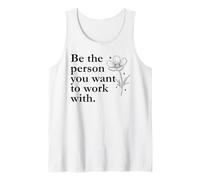 Be The Person You Want to Work with Sign,Boss Funny Coworker Camiseta sin Mangas