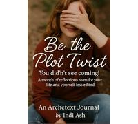 Be the Plot Twist: You didn't see coming!