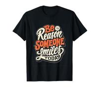 Be The Reason Someone Smiles Today Inspiring Quote Print Camiseta