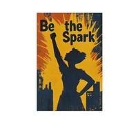Be The Spark - Póster de lienzo para decoración de dormitorio, oficina, habitación, regalo, 40 x 60 cm