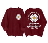 Be The Sunshine - Sudadera divertida con diseño de girasol, estilo bohemio, Burdeos, M